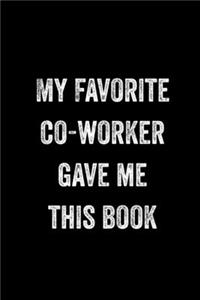 My Favorite Co-Worker Gave Me This Book
