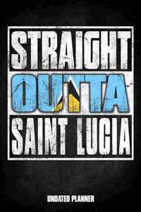 Straight Outta Saint Lucia Undated Planner