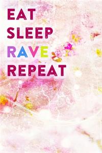 Eat Sleep Rave Repeat