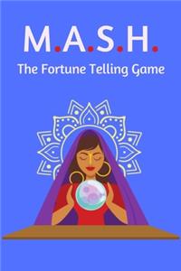 M.A.S.H. The Fortune Telling Game