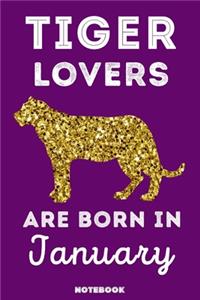 Tiger Lovers Are Born In January