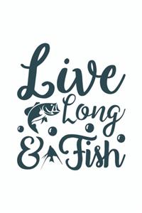 Live Long And Fish