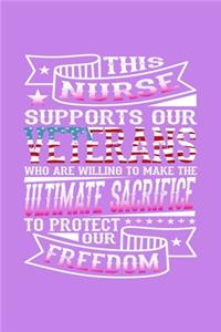 This Nurse Supports Our Veterans Who Are Willing To Make The Ultimate Sacrifice To Protect Our Freedom