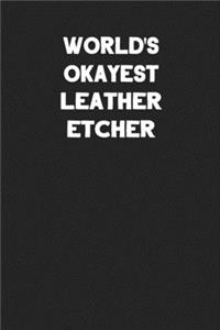 World's Okayest Leather Etcher