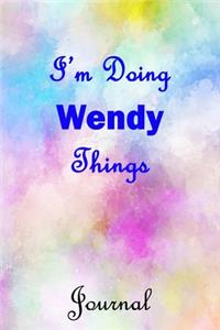 I'm Doing Wendy Things Journal