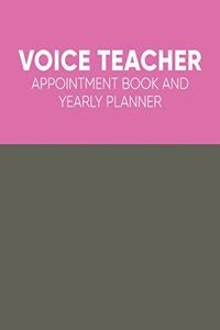 Voice Teacher Appointment Book and Yearly Planner