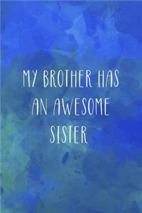 My Brother Has An Awesome Sister
