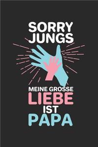 Sorry Jungs, meine große Liebe ist Papa