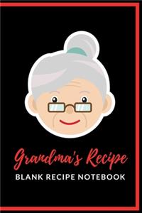 Grandma's Recipe Blank Recipe Notebook