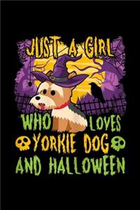 just A Girl Who Loves Yorkie Dog and Halloween