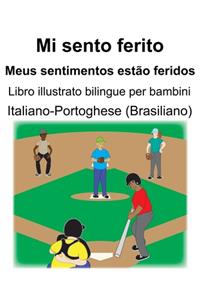 Italiano-Portoghese (Brasiliano) Mi sento ferito/Meus sentimentos estão feridos Libro illustrato bilingue per bambini