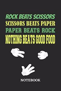 Nothing Beats Good Food Rock Paper Scissors Notebook