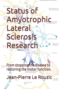 Status of Amyotrophic Lateral Sclerosis Research