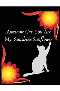 Awesome cat you are my sunshine sunflower