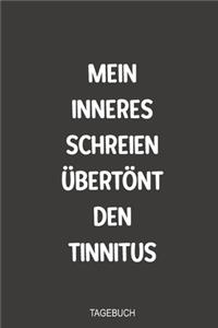 Mein inneres schreien übertönt den Tinnitus Tagebuch