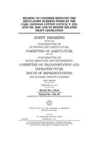 Hearing to consider reducing the regulatory burdens posed by the case, National Cotton Council v. EPA (6th Cir. 2009) and to review related draft legislation