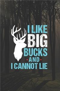 I Like Big Bucks And I Cannot Lie