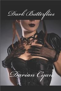 Dark Butterflies: Includes the short story 'Dark Ravishing'