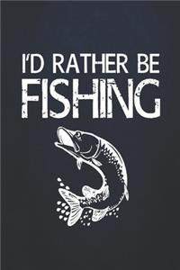 I'd rather be fishing