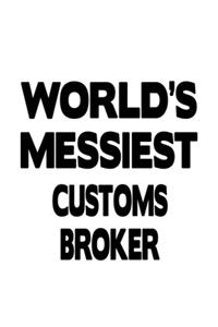 World's Messiest Customs Broker
