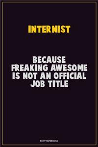 Internist, Because Freaking Awesome Is Not An Official Job Title