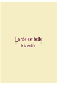La vie est belle, Life is beautiful