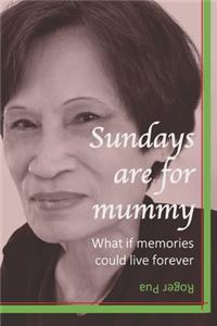 Sundays are for mummy