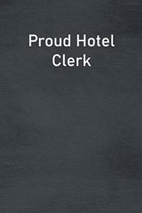 Proud Hotel Clerk