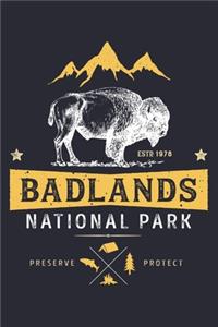 Badlands National Park ESTD 1978 Preserve Protect