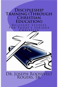 Discipleship Training (Through Christian Education)