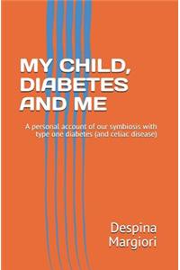 My Child, Diabetes and Me