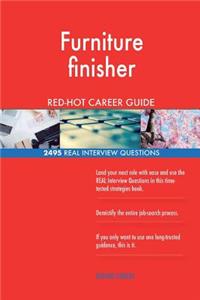 Furniture finisher RED-HOT Career Guide; 2495 REAL Interview Questions