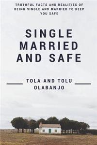 Single Married and Safe
