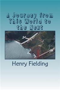 A Journey from This World to the Next