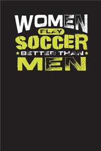 Women Play Soccer Better Than Men