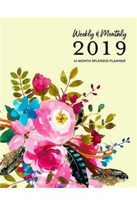 Weekly & Monthly 2019 12-Month Splendid Planner
