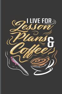 I Live for Lesson Plans & Coffee