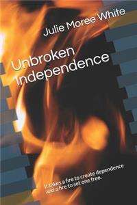 Unbroken Independence