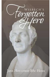 Wisbech's Forgotten Hero