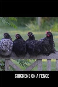 Chickens on a Fence