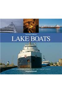 Lake Boats: The Enduring Vessels of the Great Lakes