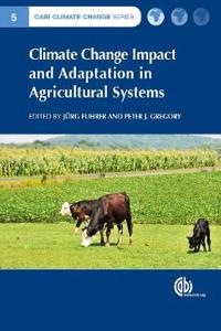 Climate Change Impact and Adaptation in Agricultural Systems