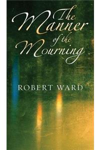 The Manner of the Mourning