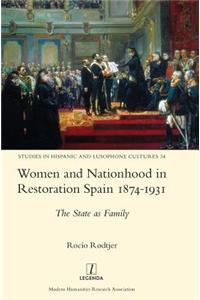 Women and Nationhood in Restoration Spain 1874-1931