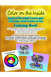 Color on the Inside Inspired Beautiful Landscapes a Learning Artistic Creative & Fun Coloring Book