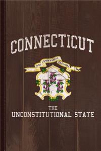 Connecticut the Unconstitutional State Journal Notebook