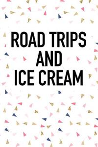 Road Trips and Ice Cream