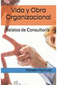 Vida y Obra Organizacional