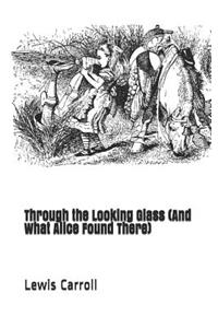 Through the Looking Glass (and What Alice Found There)