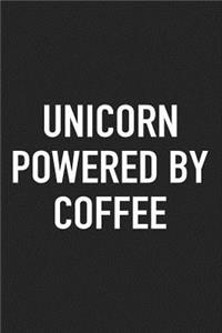Unicorn Powered by Coffee